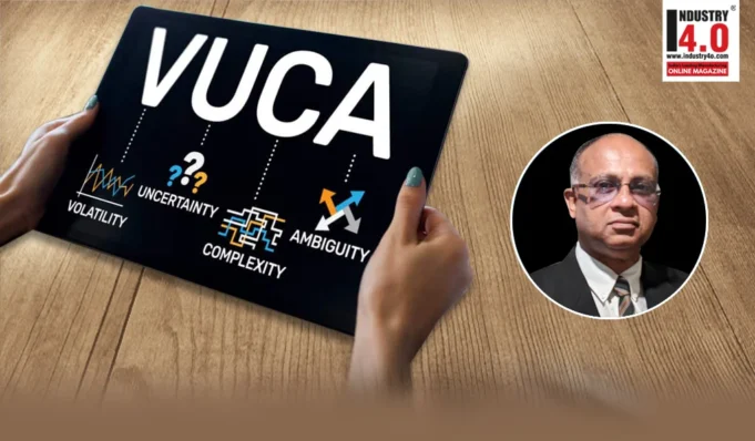IT IS A VUCA VUCA WORLD Abraham Paul Vatakencherry
