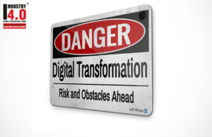 Digital Transformation Risk and Obstacles Ahead industry4o.com