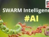 Swarm Intelligence in Collective Decision-Making & Problem-Solving Swarm Intelligence