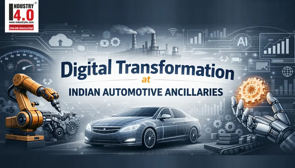 Digitalizing Indian Auto Ancillaries Digitalizing Indian Auto Ancillaries
