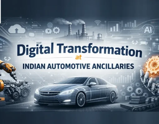Digitalizing Indian Auto Ancillaries Digitalizing Indian Auto Ancillaries