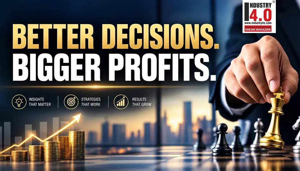 BETTER DECISIONS. BIGGER PROFITS.