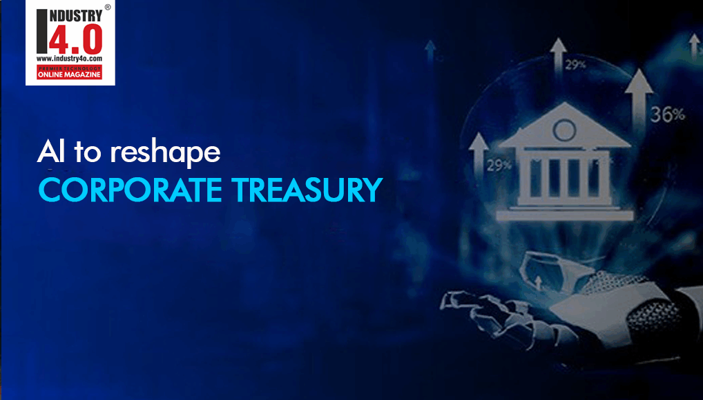AI to reshape corporate treasury